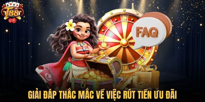 Giải đáp thắc mắc về việc rút tiền ưu đãi