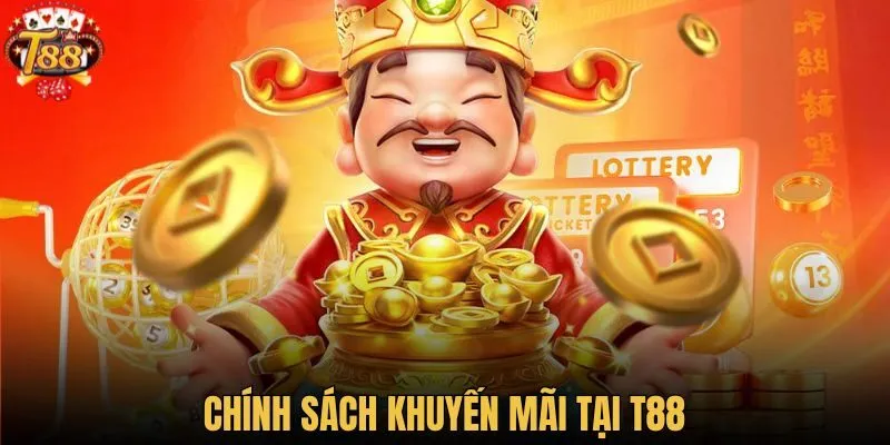 Chính sách khuyến mãi tại T88